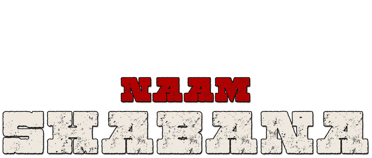 Naam Shabana  Netflix