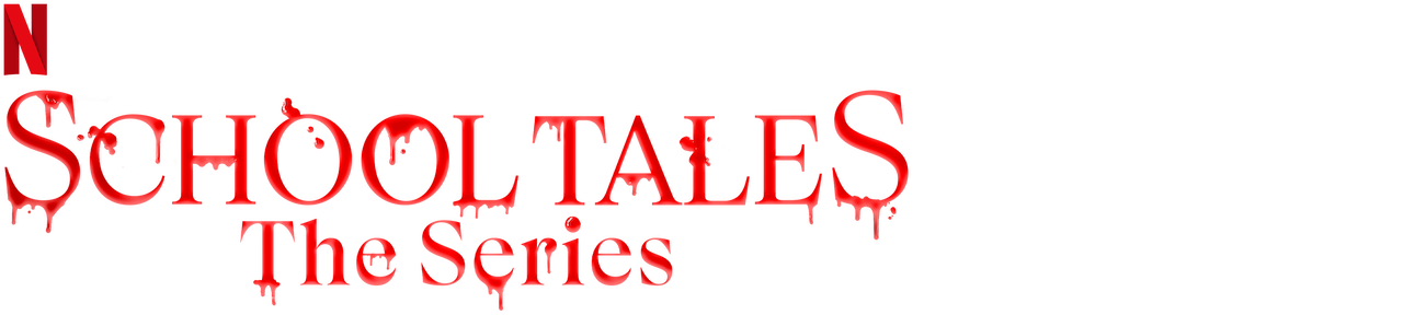 Watch School Tales The Series | Netflix Official Site